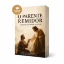 O Parente Remidor - A Salvação desde o Éden